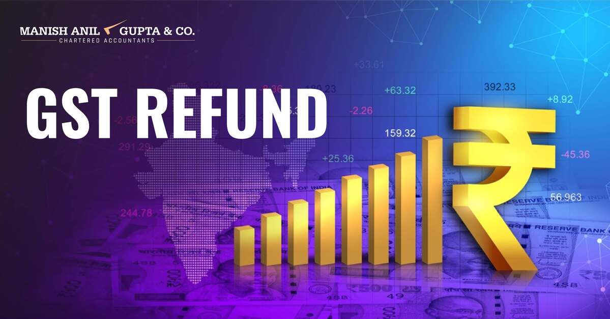GST Refund – A Detailed Analysis