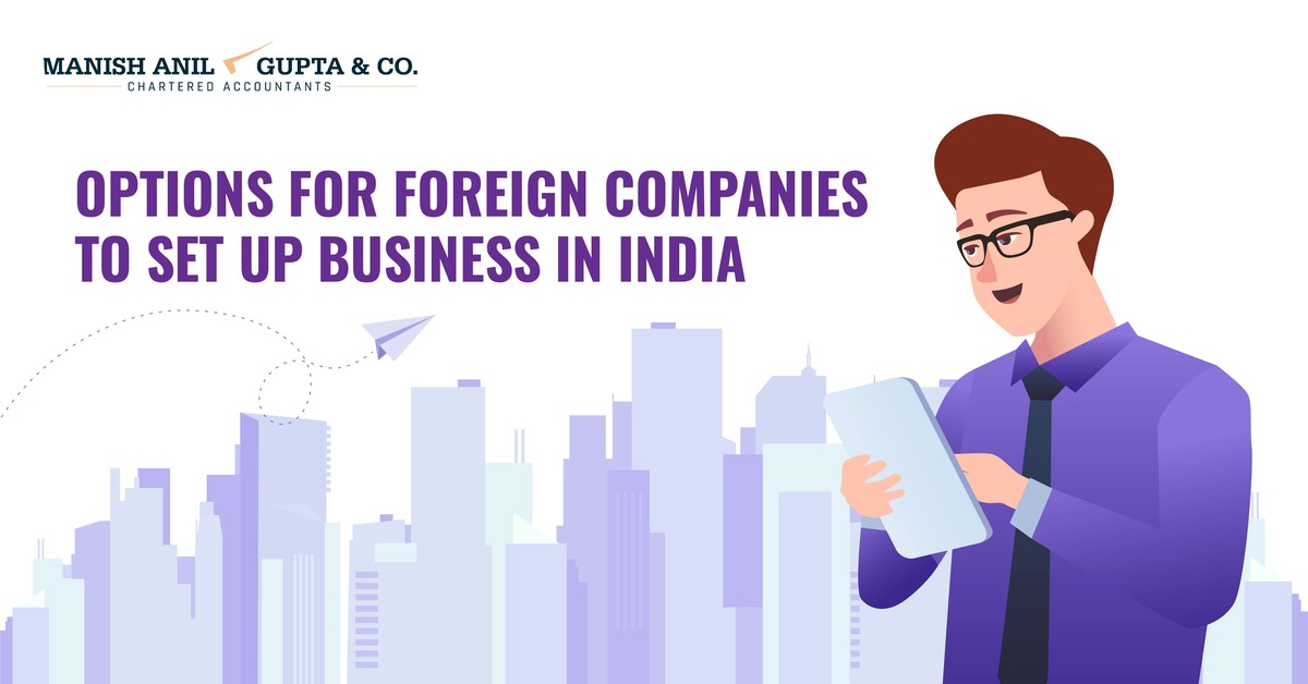 Options for Foreign Companies to Set Up Business in India