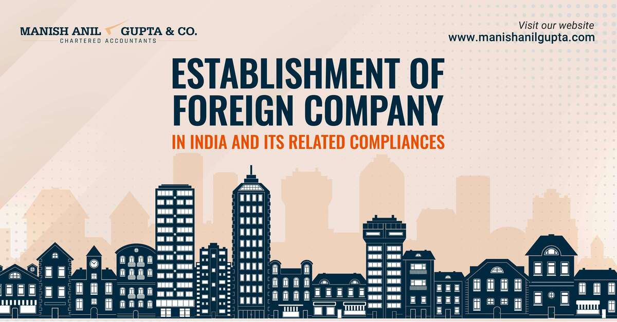 Establishment Of Foreign Company in India and Its Related Compliances