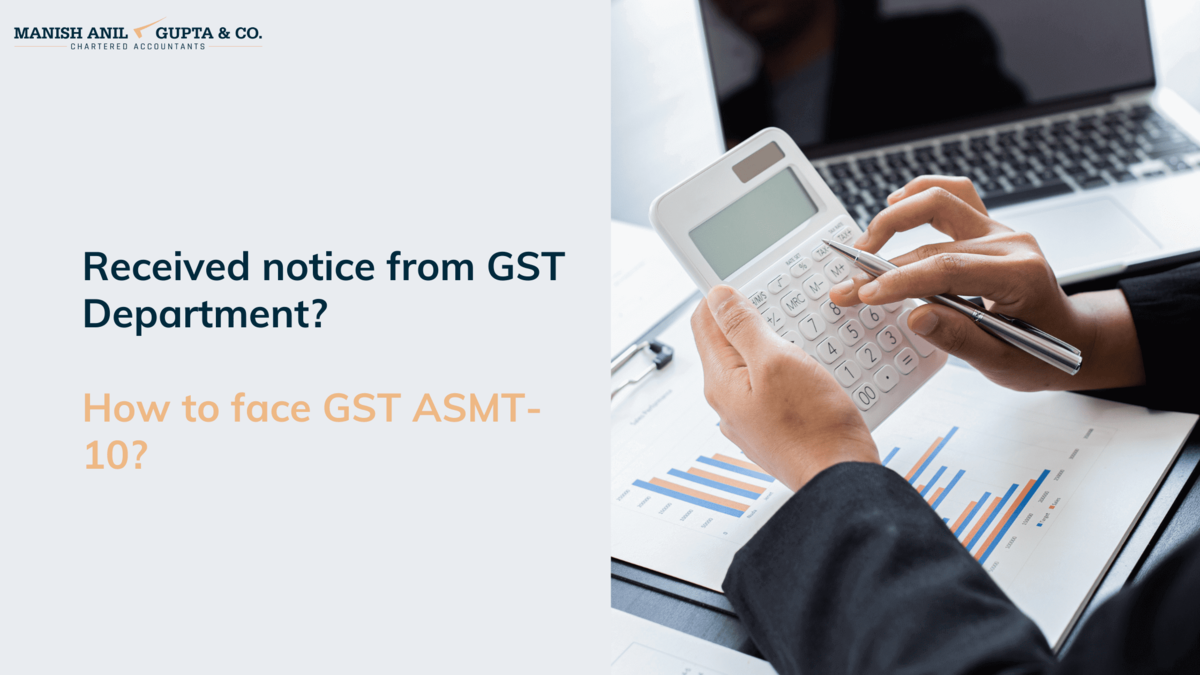 <Received Notice from GST Department? How to face GST ASMT-10?