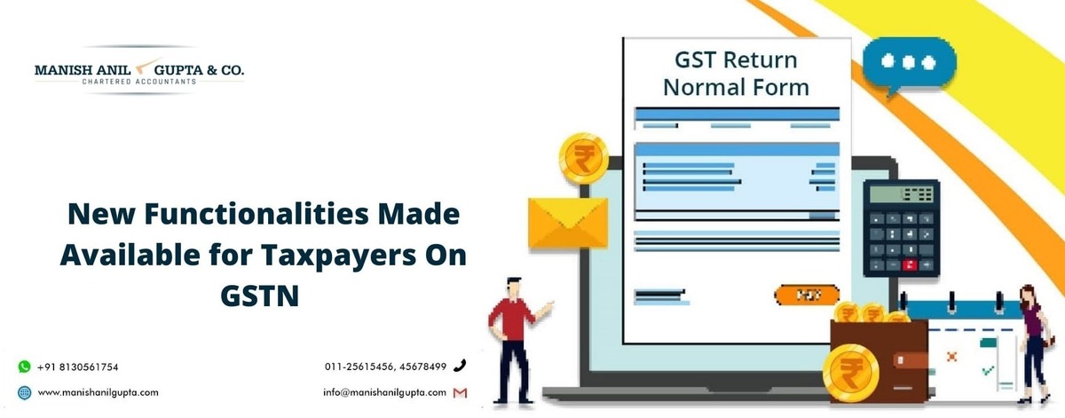 New Functionalities Made Available for Taxpayers On GSTN