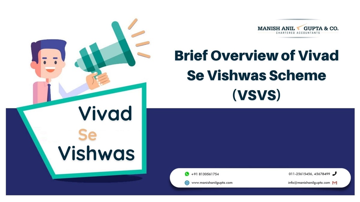 Brief Overview of Vivad Se Vishwas Scheme (VSVS)