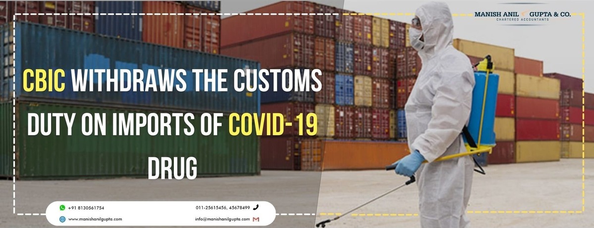 CBIC withdraws the customs duty on imports of COVID-19 Drug