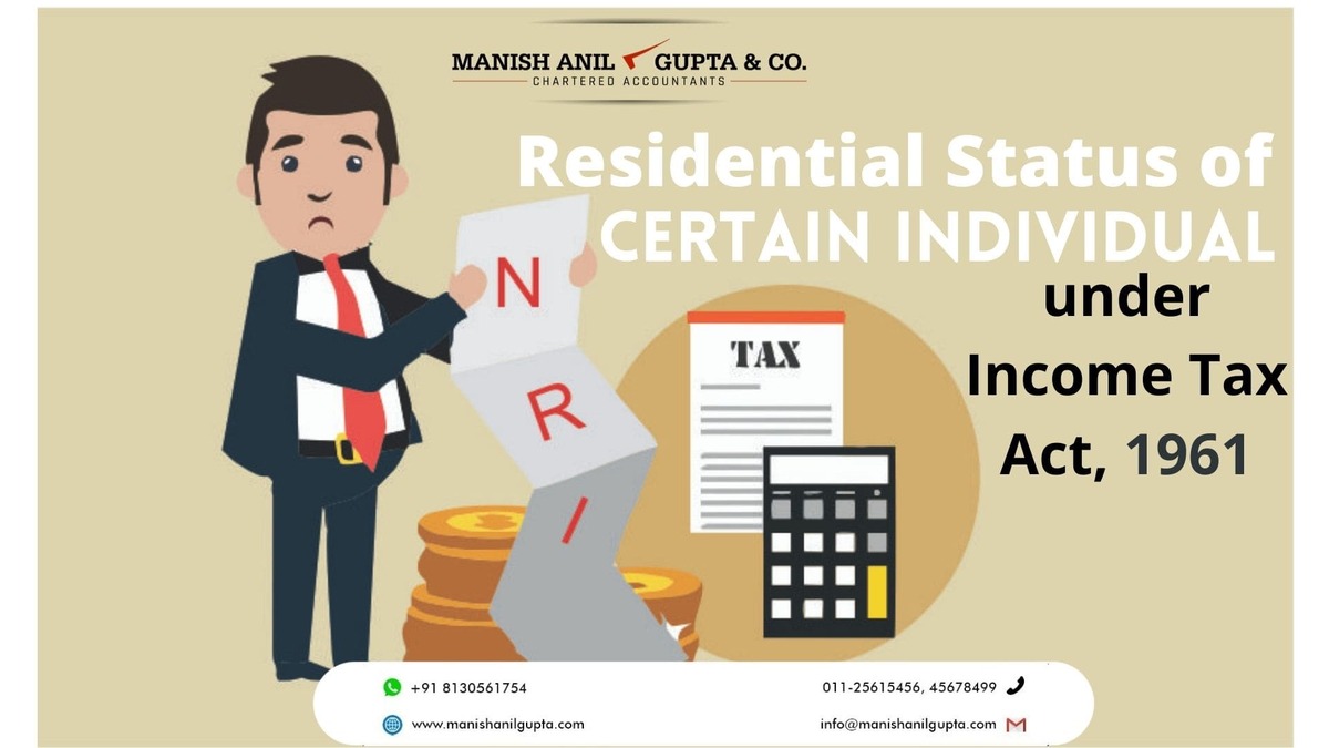 <Residential status of certain individual under Income Tax Act, 1961