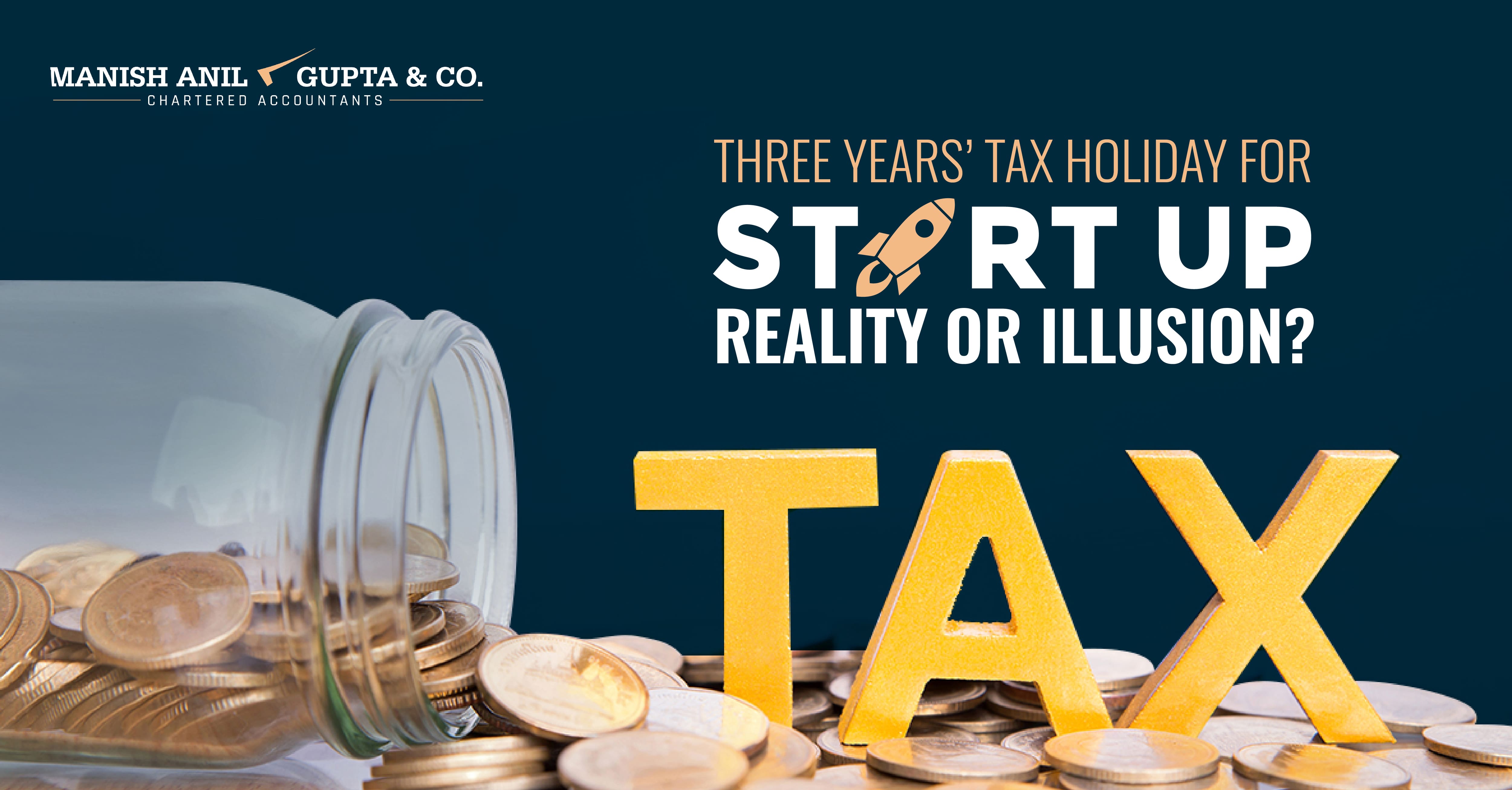 <Three Years’ Tax Holiday for Start-Ups – Reality or Illusion?